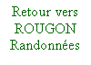 Zone de Texte: Retour vers
ROUGON
Randonnées