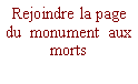 Zone de Texte: Rejoindre la page
du monument aux morts