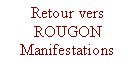 Zone de Texte: Retour vers
ROUGON
Manifestations