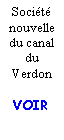 Zone de Texte: Socit nouvelle du canal du Verdon   VOIR
